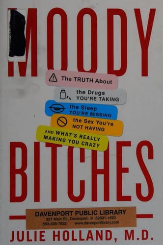 Moody bitches