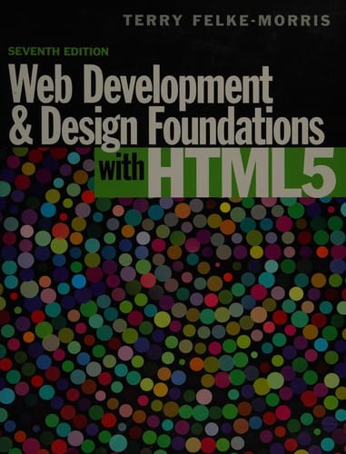 Web Development and Design Foundations with HTML5