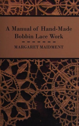 A manual of hand-made bobbin lace work
