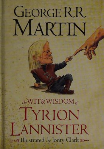 The Wit & Wisdom of Tyrion Lannister