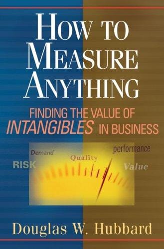 How to Measure Anything