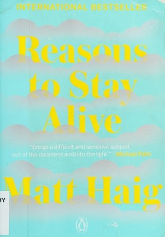 Reasons to stay alive