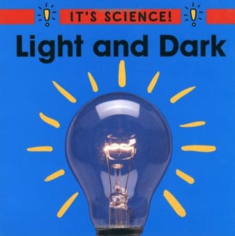 Light and Dark (It's Science!)