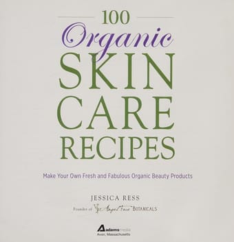 100 organic skin care recipes