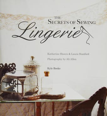 The secrets of sewing lingerie