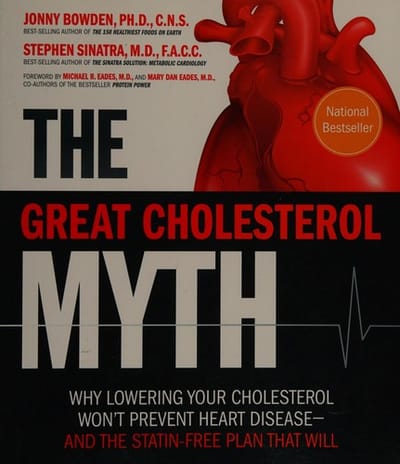 The Great Cholesterol Myth