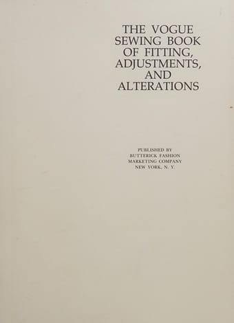 The Vogue sewing book of fitting, adjustments, and alterations