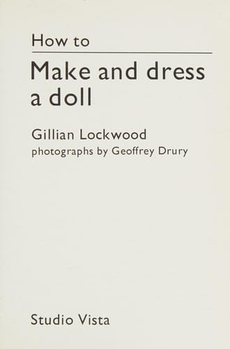 How to Make and Dress a Doll