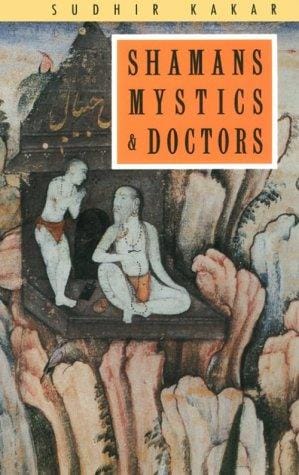 Shamans, mystics, and doctors