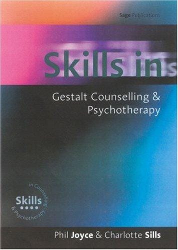 Skills in Gestalt counselling & psychotherapy