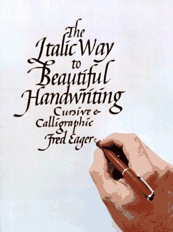 The italic way to beautiful handwriting, cursive & calligraphic