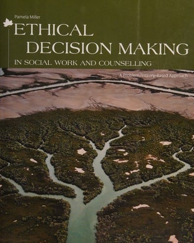Ethical decision making in social work and counselling