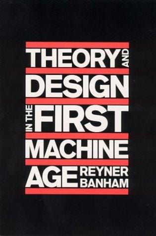 Theory and design in the first machine age