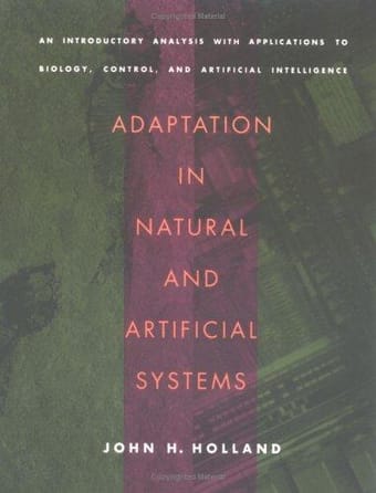 Adaptation in natural and artificial systems