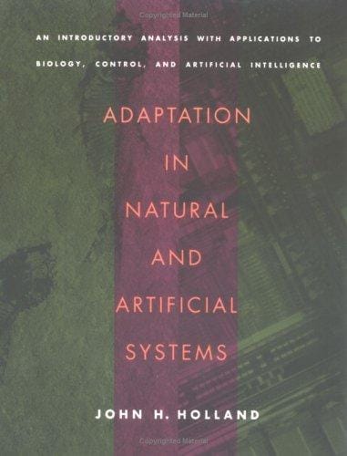 Adaptation in natural and artificial systems