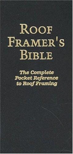 Roof Framer's Bible