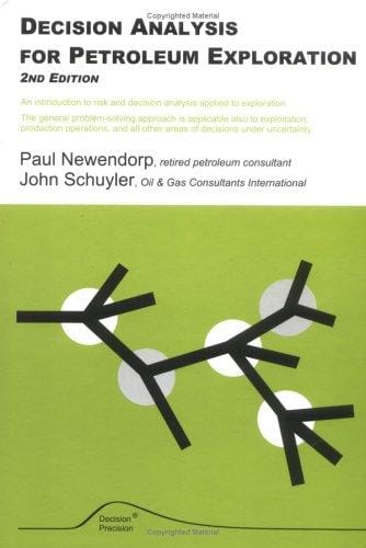 Decision analysis for petroleum exploration