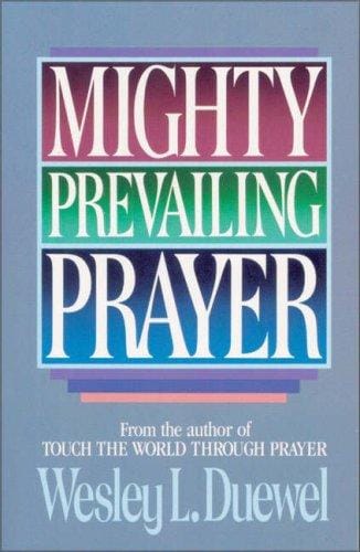 Mighty prevailing prayer