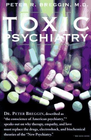 Toxic psychiatry