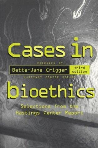 Cases in Bioethics