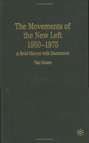The movements of the New Left, 1950-1975