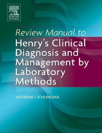 Review Manual to Henry's Clinical Diagnosis & Management by Laboratory Methods