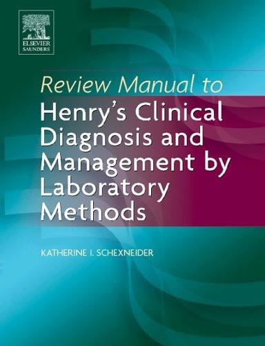 Review Manual to Henry's Clinical Diagnosis & Management by Laboratory Methods