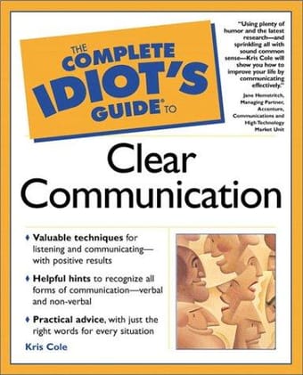 Complete idiot's guide to clear communication