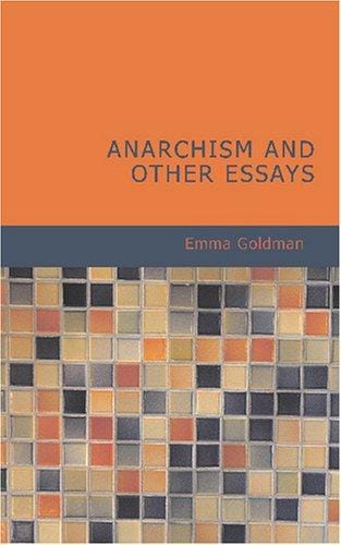 Anarchism and Other Essays
