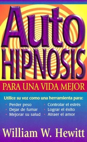 Self Hypnosis For A Better Life