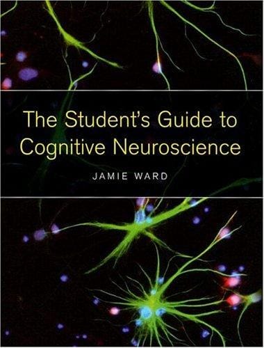 The student's guide to cognitive neuroscience