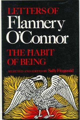 The habit of being - Letters of Flannery O'Connor