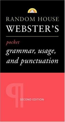 Random House Webster's pocket grammar, usage, and punctuation