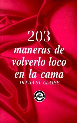 203 maneras de volverlo loco en la cama