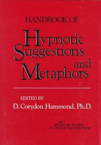 Handbook of hypnotic suggestions and metaphors