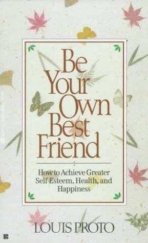Be Your Own Best Friend