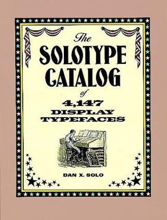 The Solotype catalogue of 4,147 display typefaces