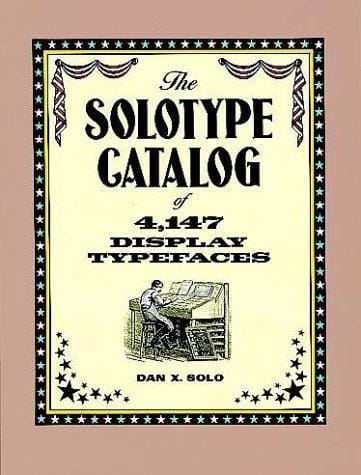 The Solotype catalogue of 4,147 display typefaces