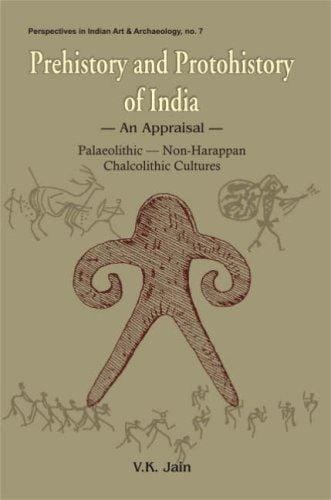 Prehistory and Protohistory of India