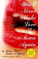 You'll never make love in this town again