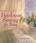 Heirloom Sewing for Today