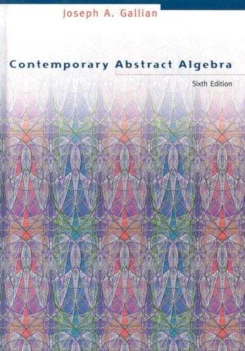 Contemporary Abstract Algebra
