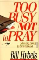 Too busy not to pray