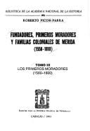Fundadores, primeros moradores y familias coloniales de Mérida (1558-1810)