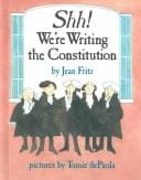 Shh! We're Writing the Constitution