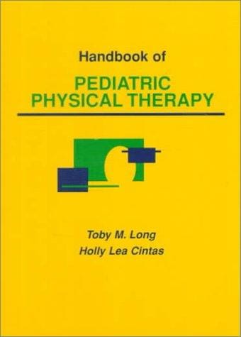 Handbook of pediatric physical therapy