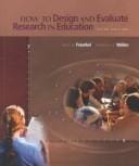 How to design and evaluate research in education