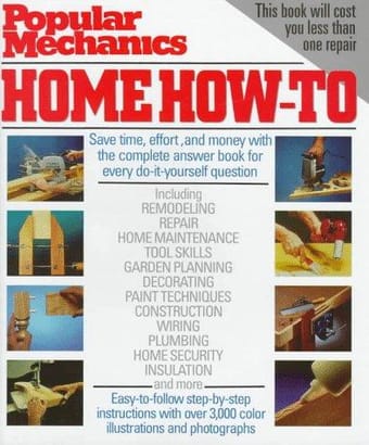 Popular mechanics home how-to