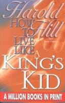 How to live like a king's kid