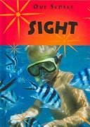 Sight (Our Senses)